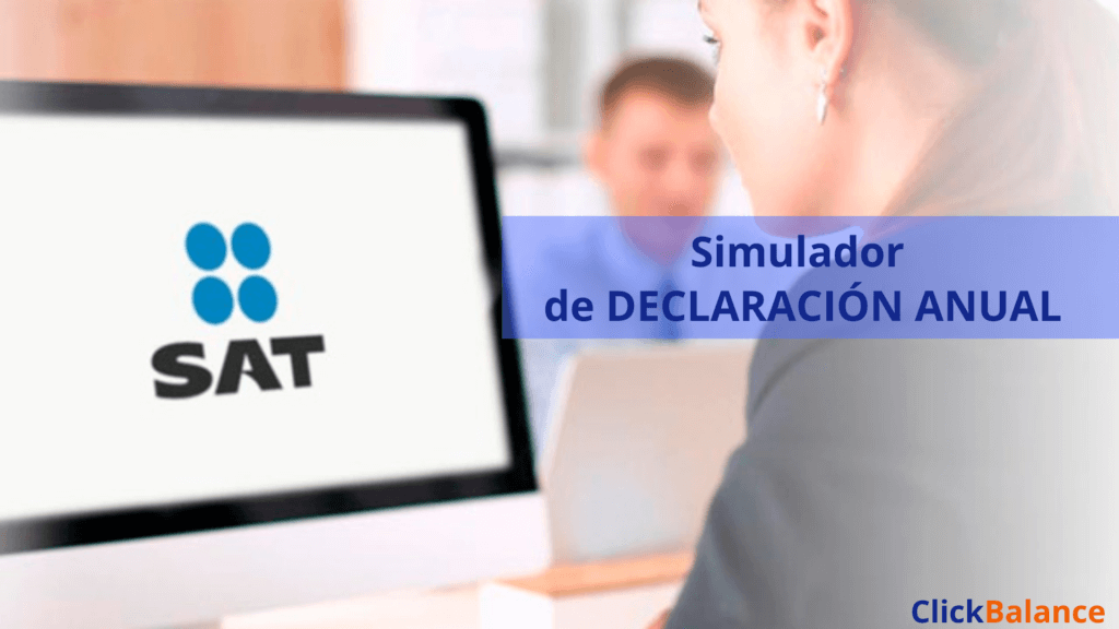 Simulador para tu declaración anual del SAT ¿Cómo utilizarlo?